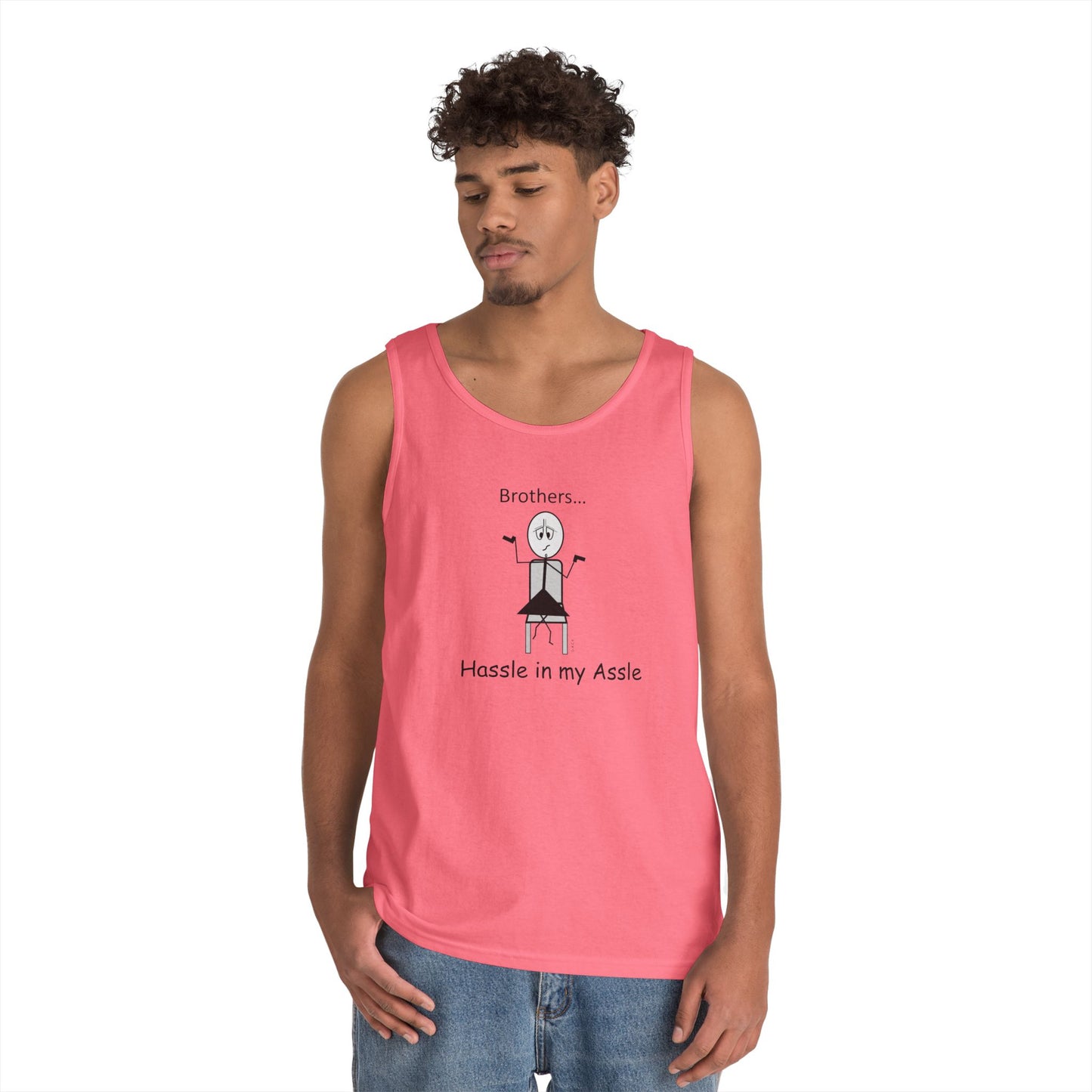Brothers - Hassle in my Assle - Unisex Tank Top