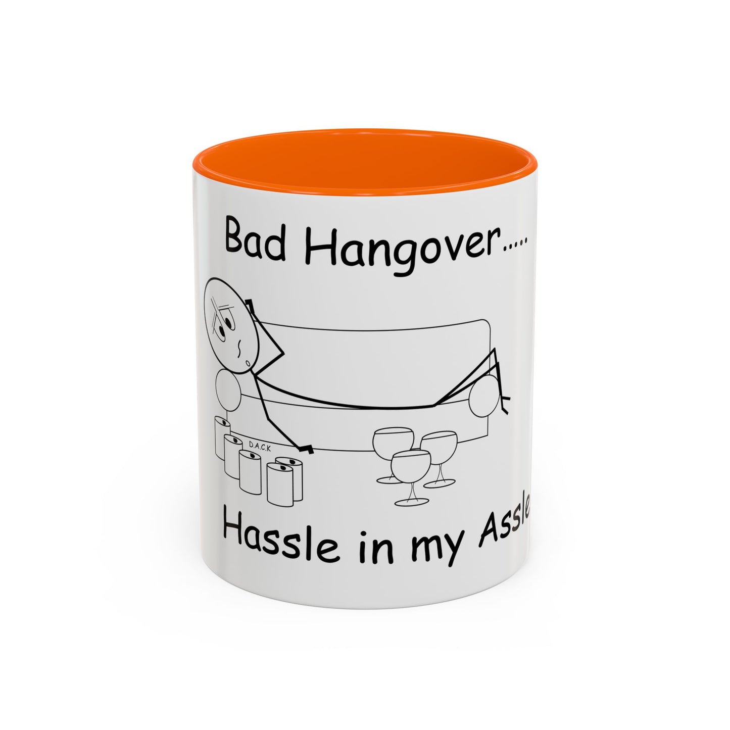 Bad Hangover... Hassle in my Assle! Mug