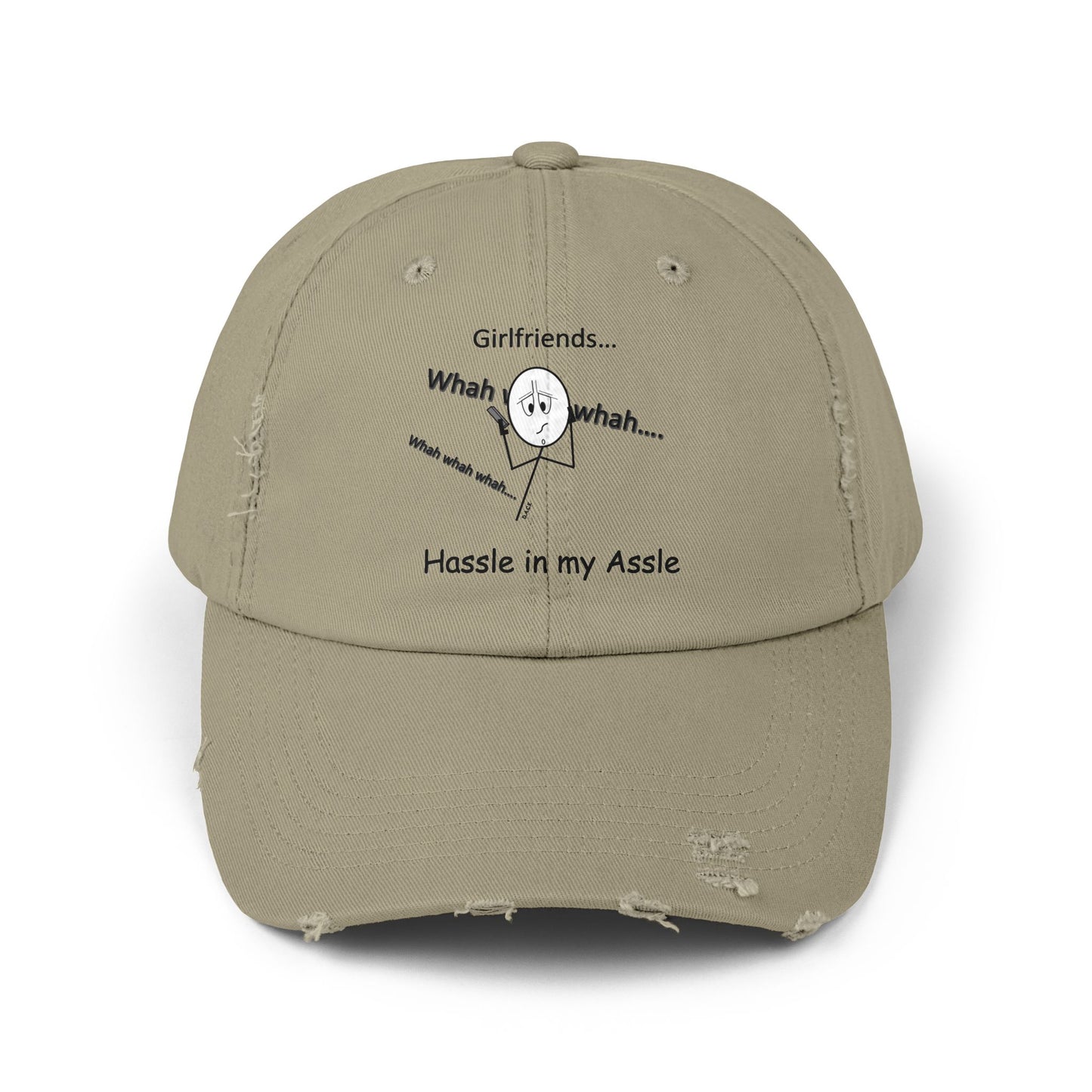 Girlfriends - Sometimes they're a Hassle in my Assle Hat