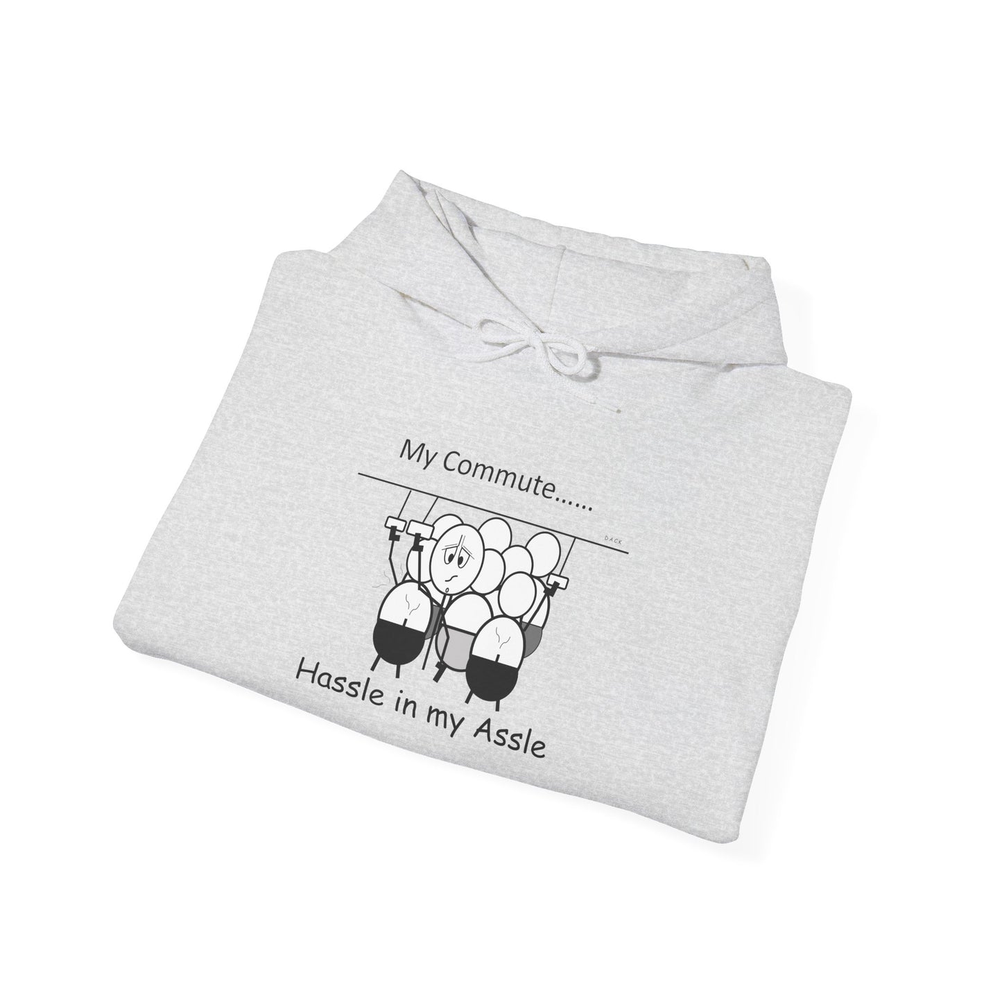My Commute - Hassle in my Assle Hoodie