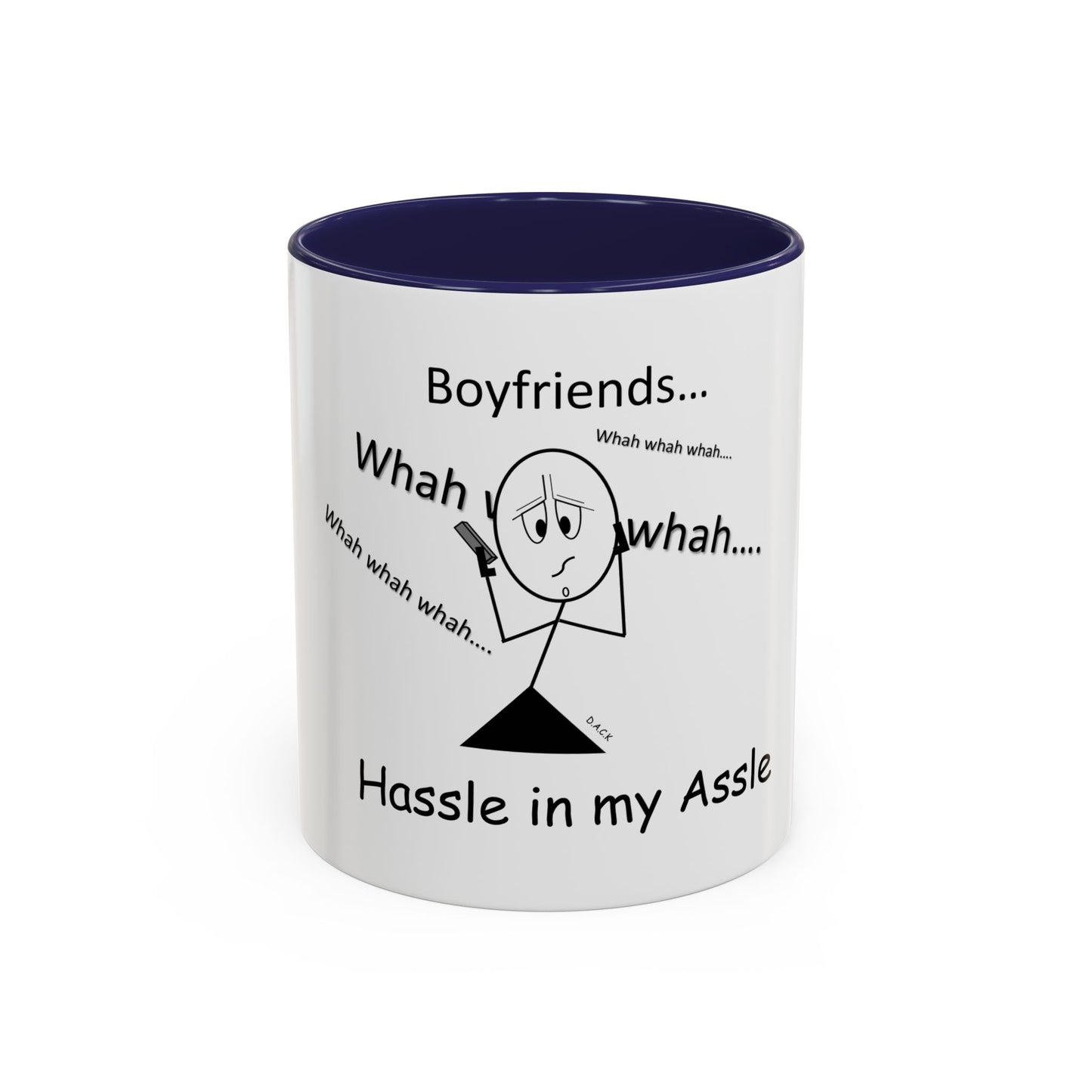 Boyfriends ... Hassle in my Assle! Mug