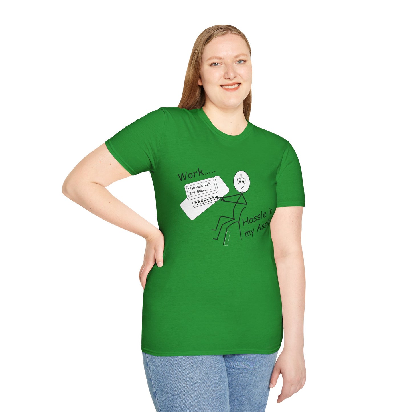Work..... Hassle in my Assle - Unisex Softstyle Tee UK