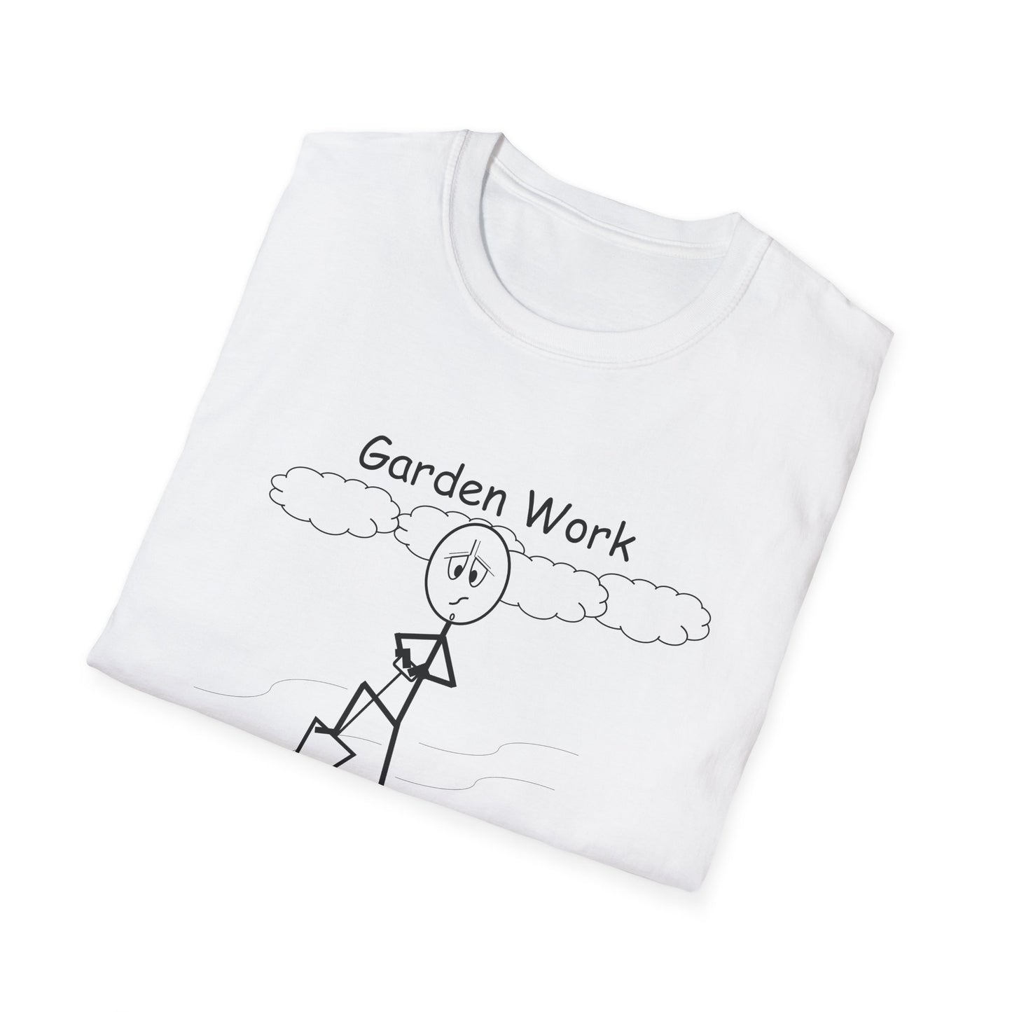 Garden Work - T-Shirt for Everyday Wear