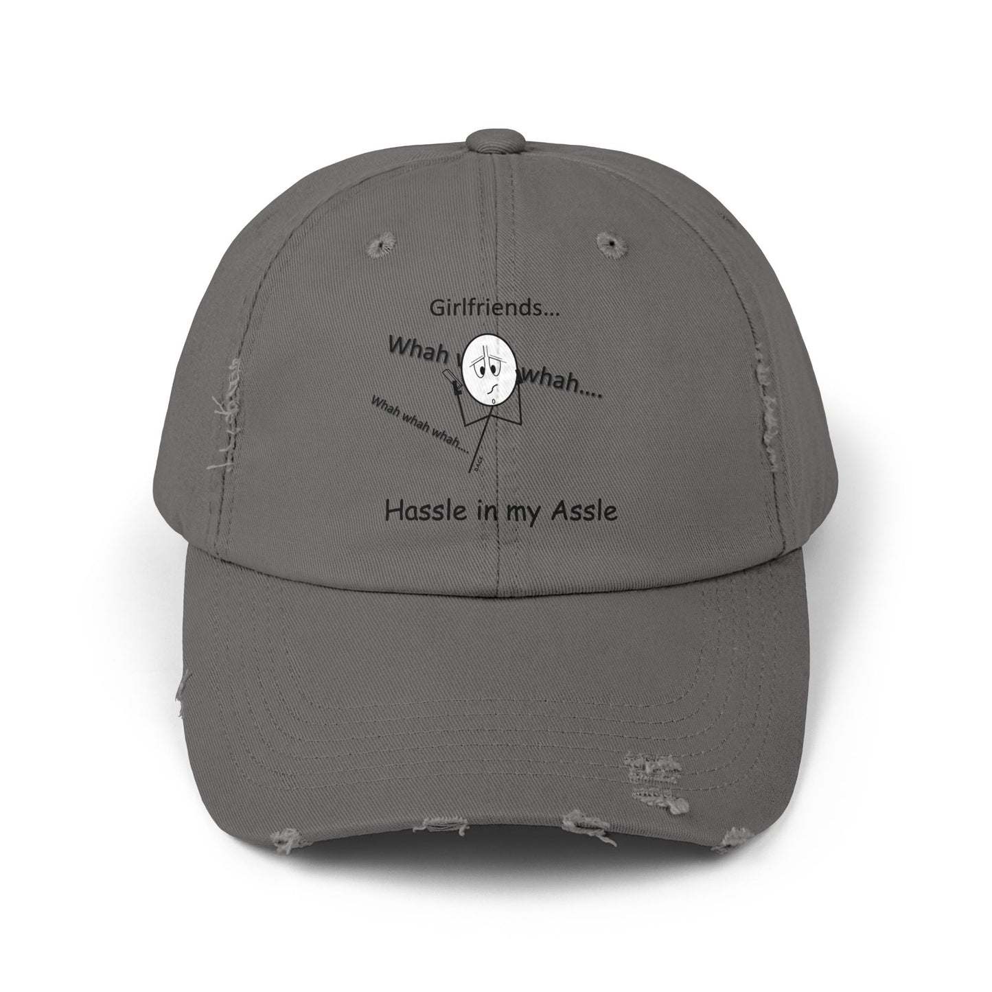 Girlfriends - Sometimes they're a Hassle in my Assle Hat