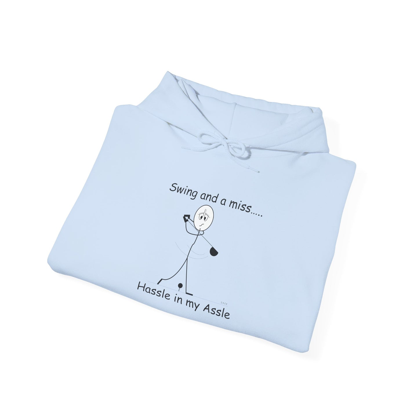Swing and a Miss - Hassle in my Assle Hoodie
