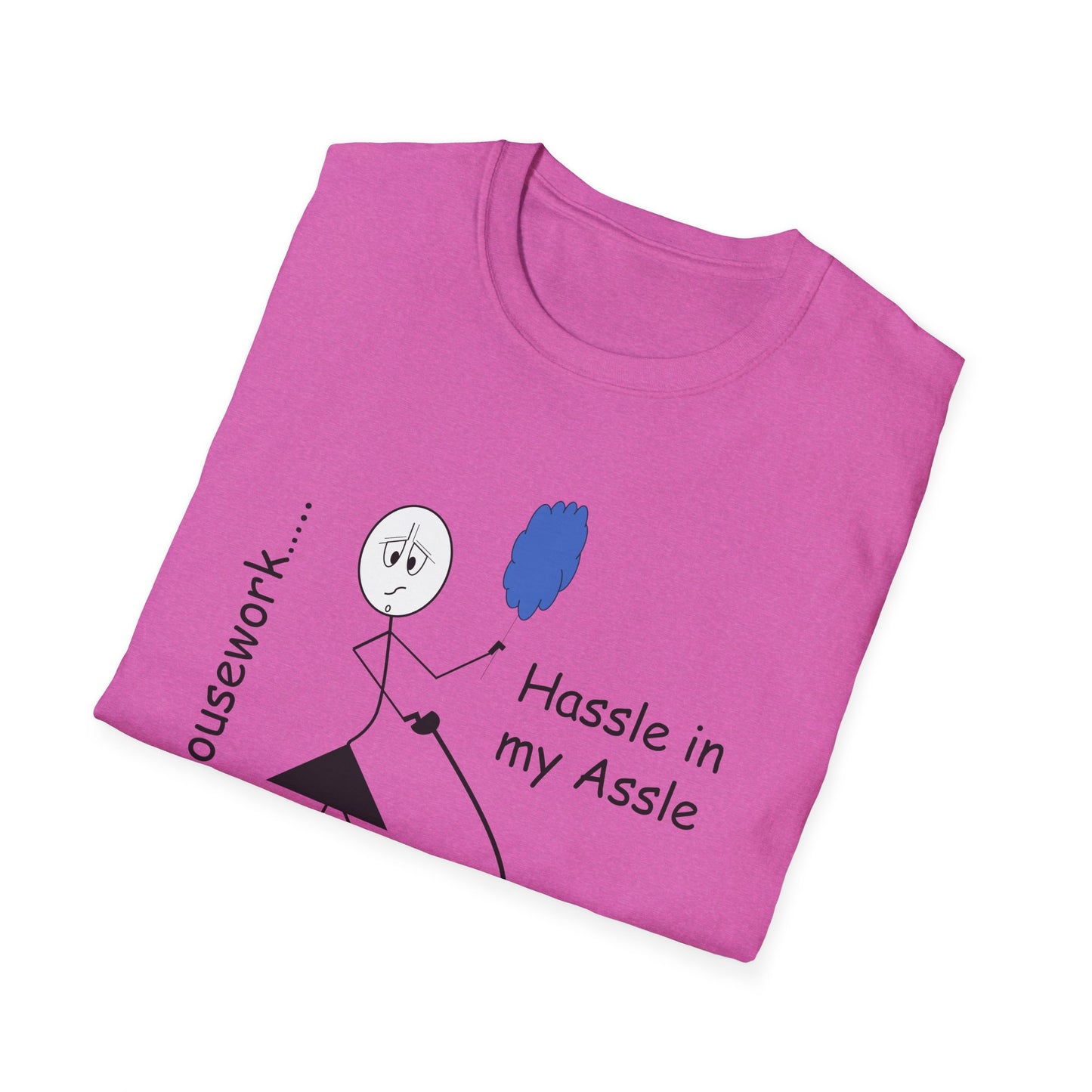 Housework - T-Shirt for Everyday Wear