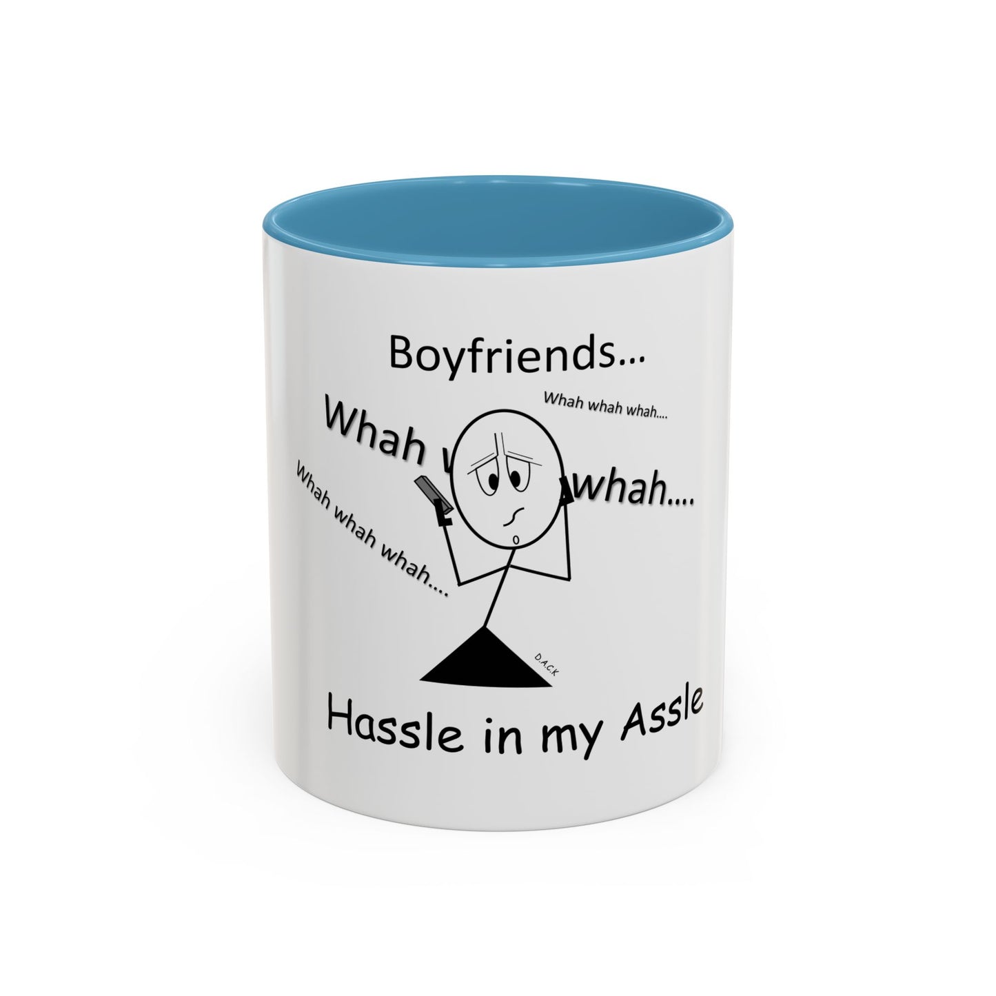 Boyfriends ... Hassle in my Assle! Mug