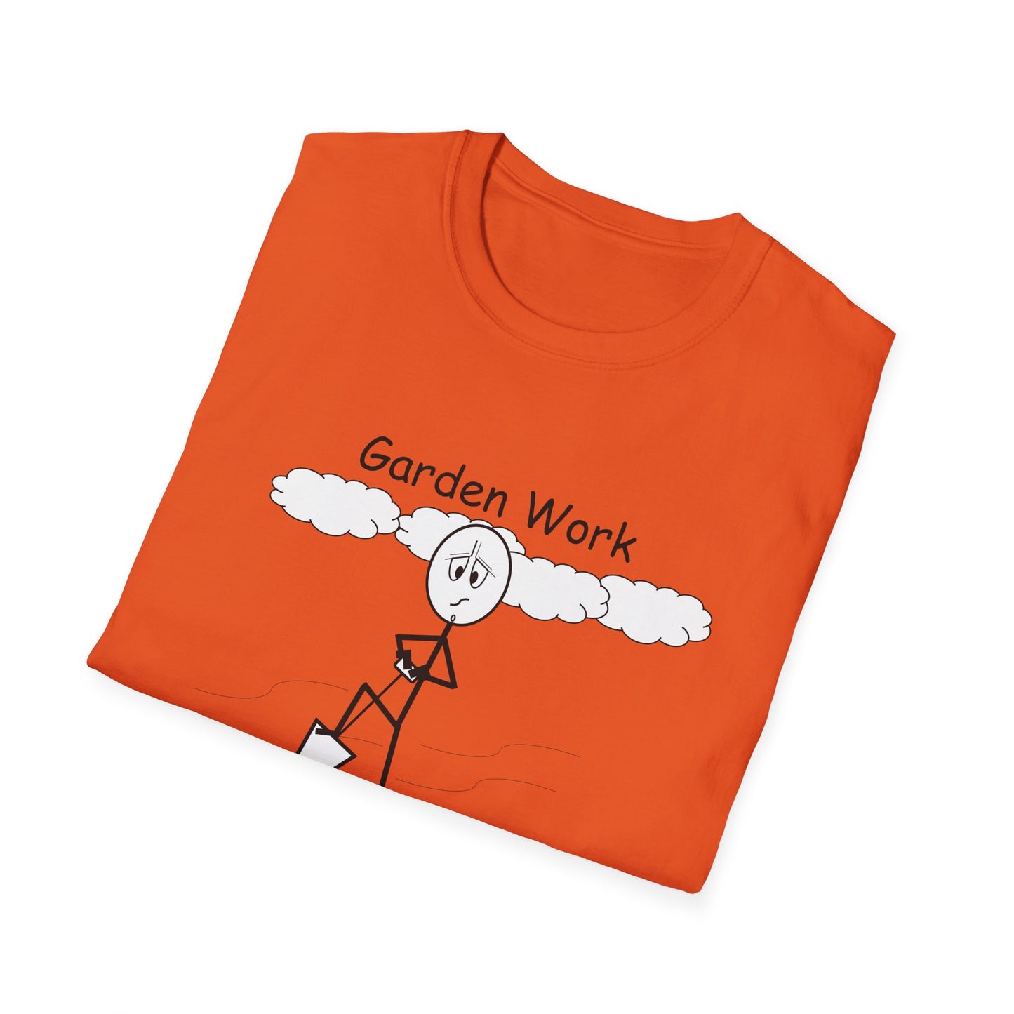 Garden Work - T-Shirt for Everyday Wear