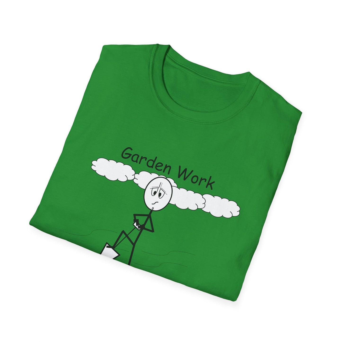 Garden Work - T-Shirt for Everyday Wear