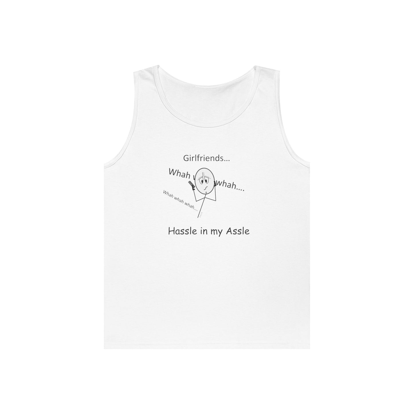 Girlfriends - Hassle in my Assle - Unisex Tank Top