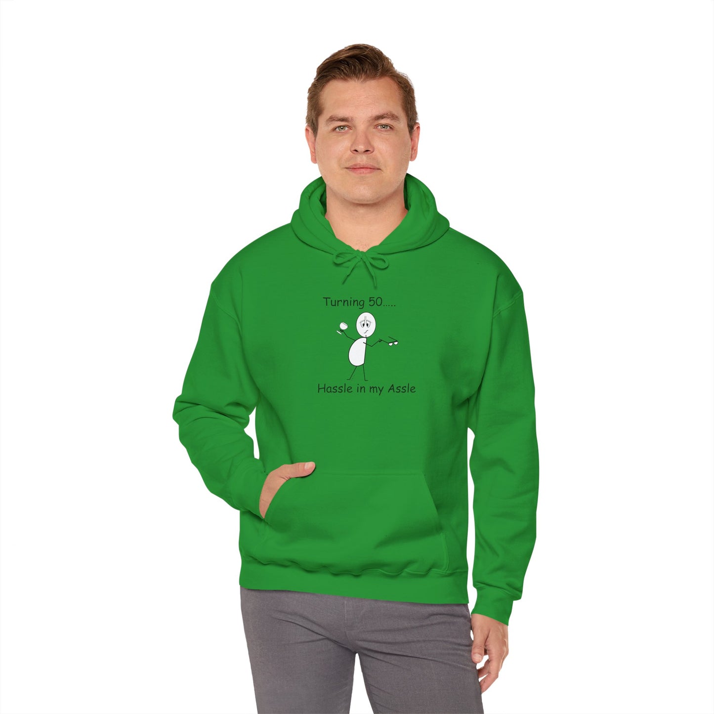 Turning 50 M - Hassle in my Assle Hoodie