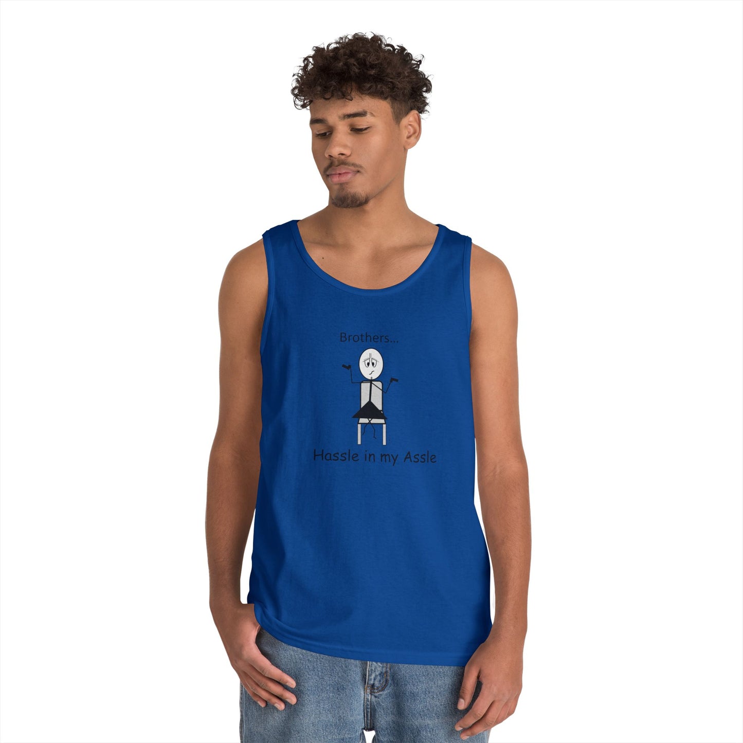 Brothers - Hassle in my Assle - Unisex Tank Top