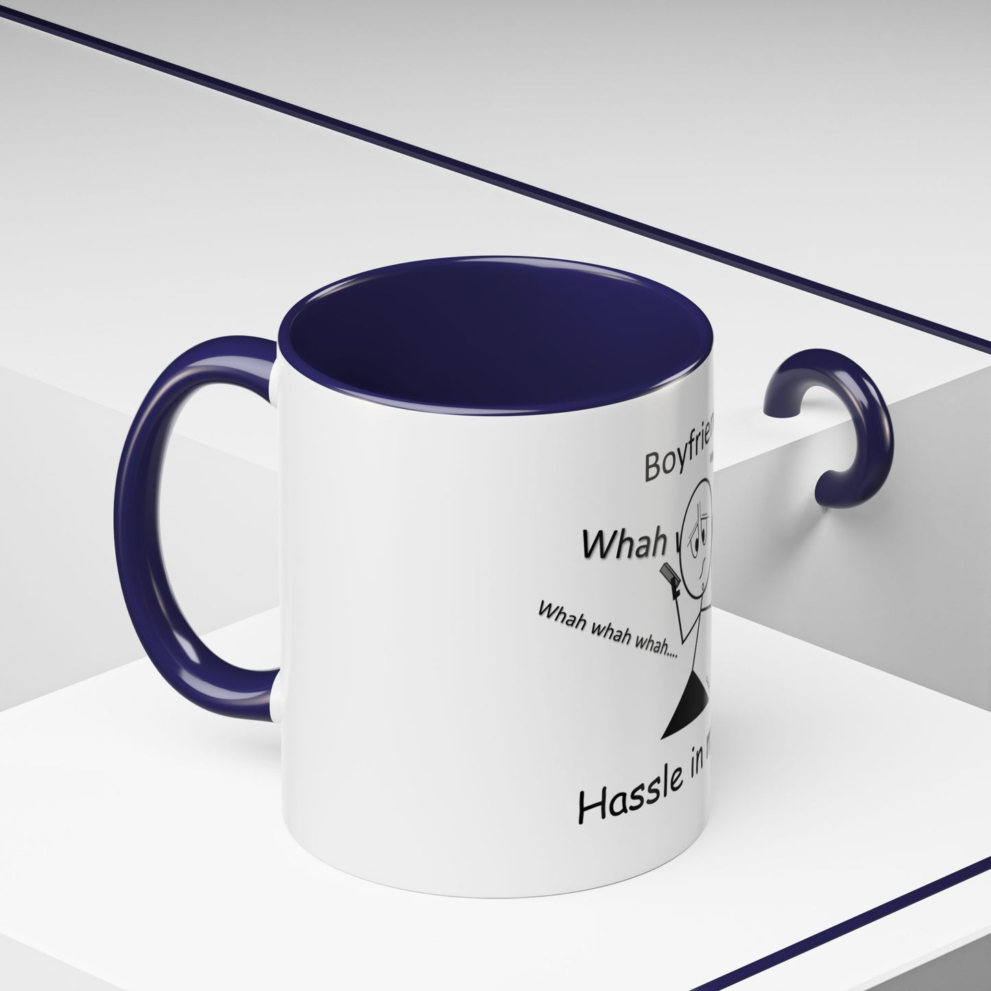 Boyfriends ... Hassle in my Assle! Mug