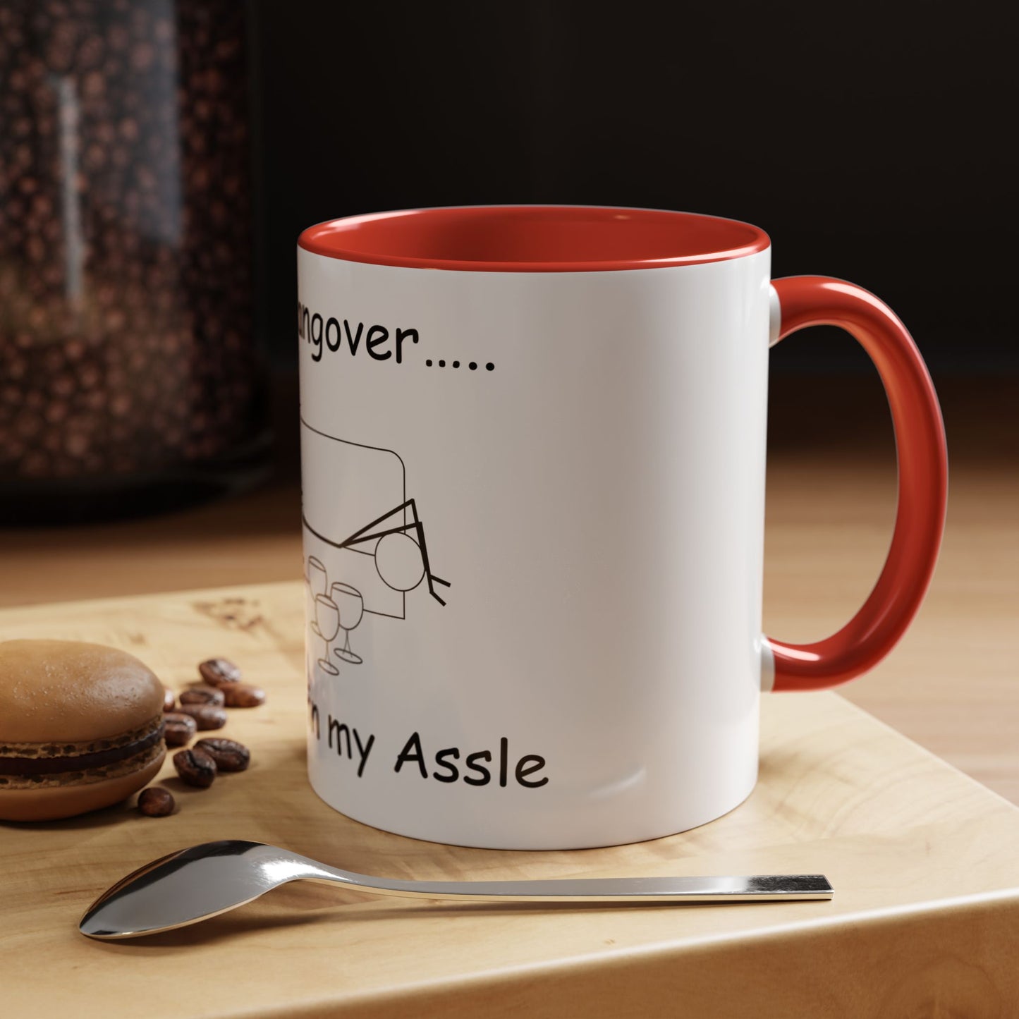 Bad Hangover... Hassle in my Assle! Mug