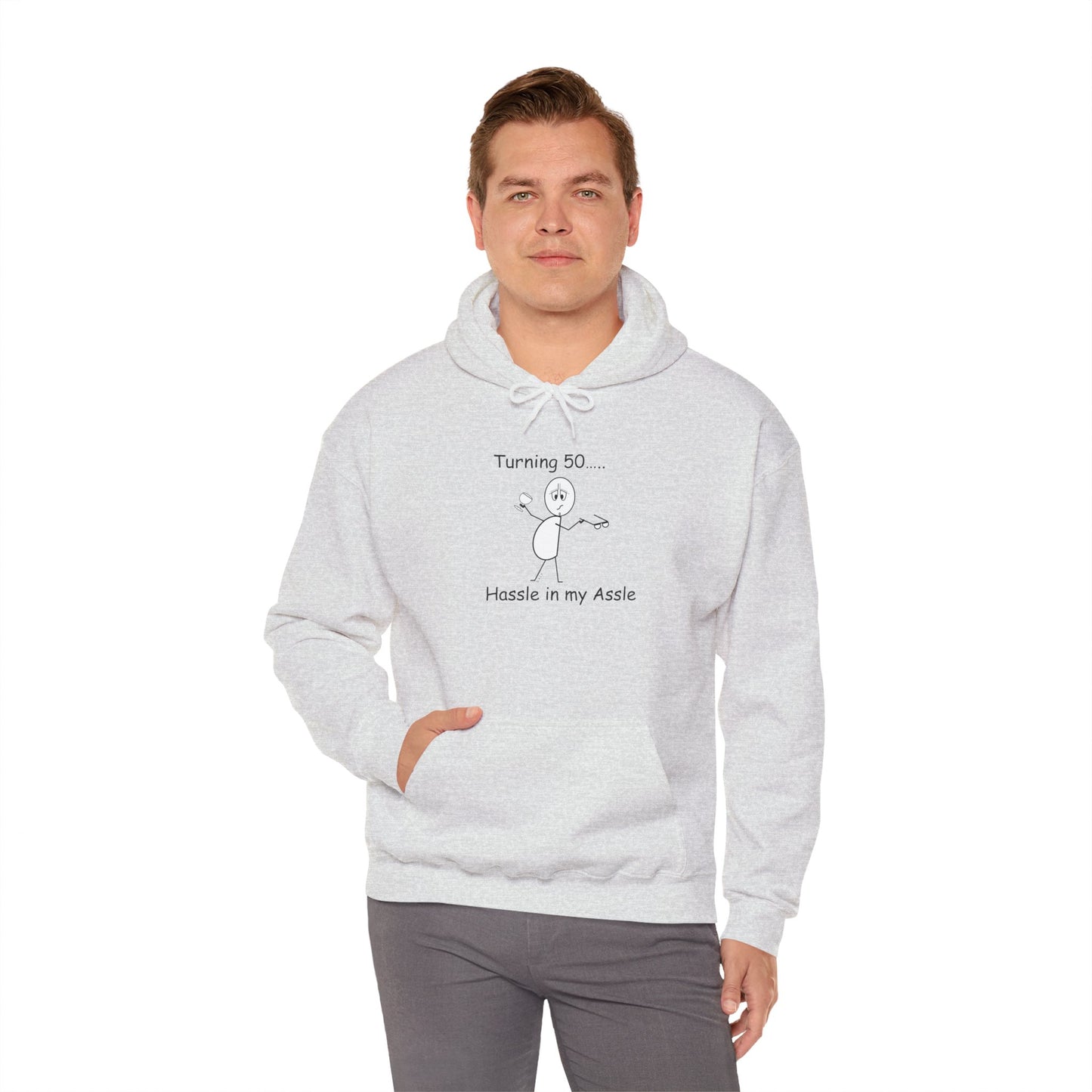 Turning 50 M - Hassle in my Assle Hoodie