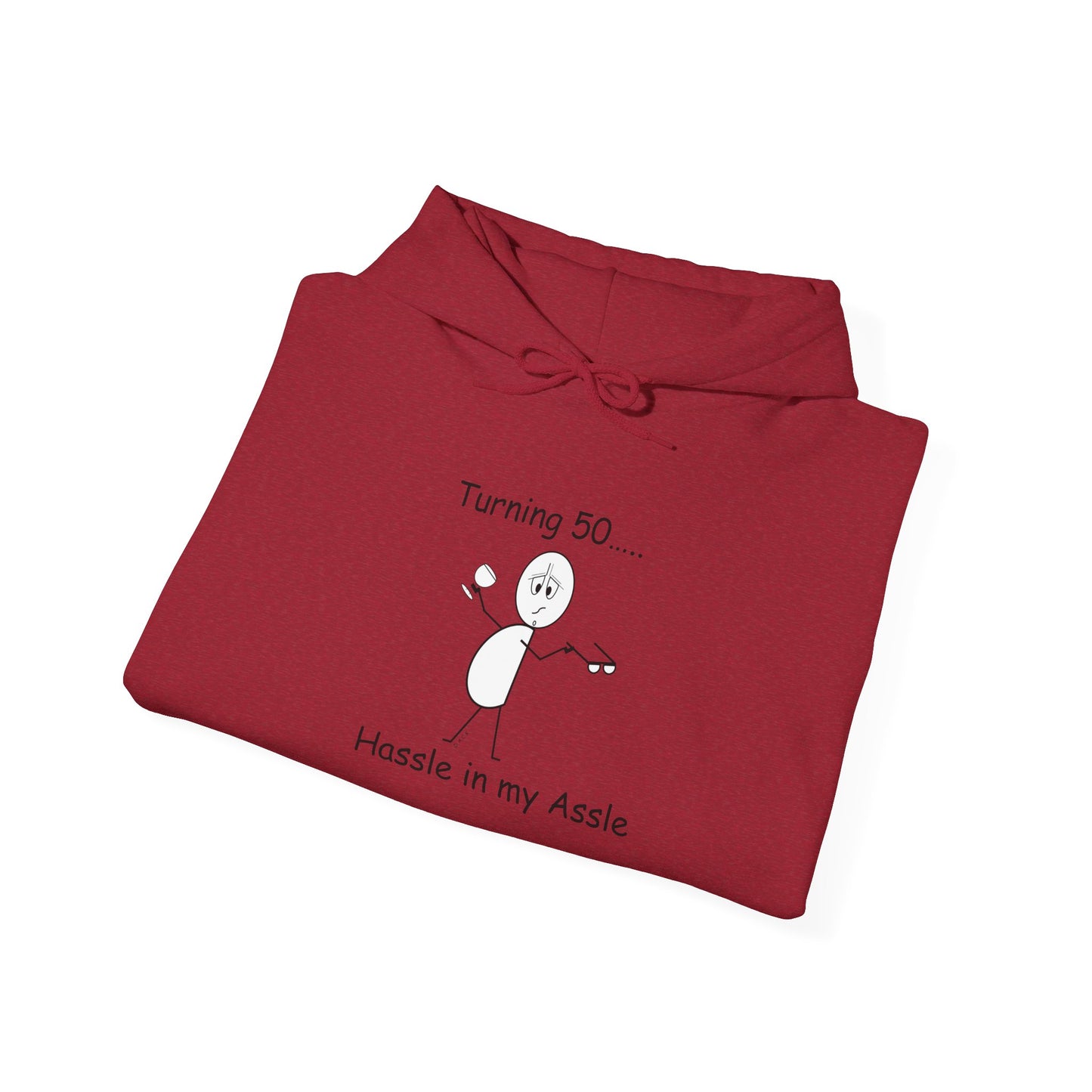 Turning 50 M - Hassle in my Assle Hoodie