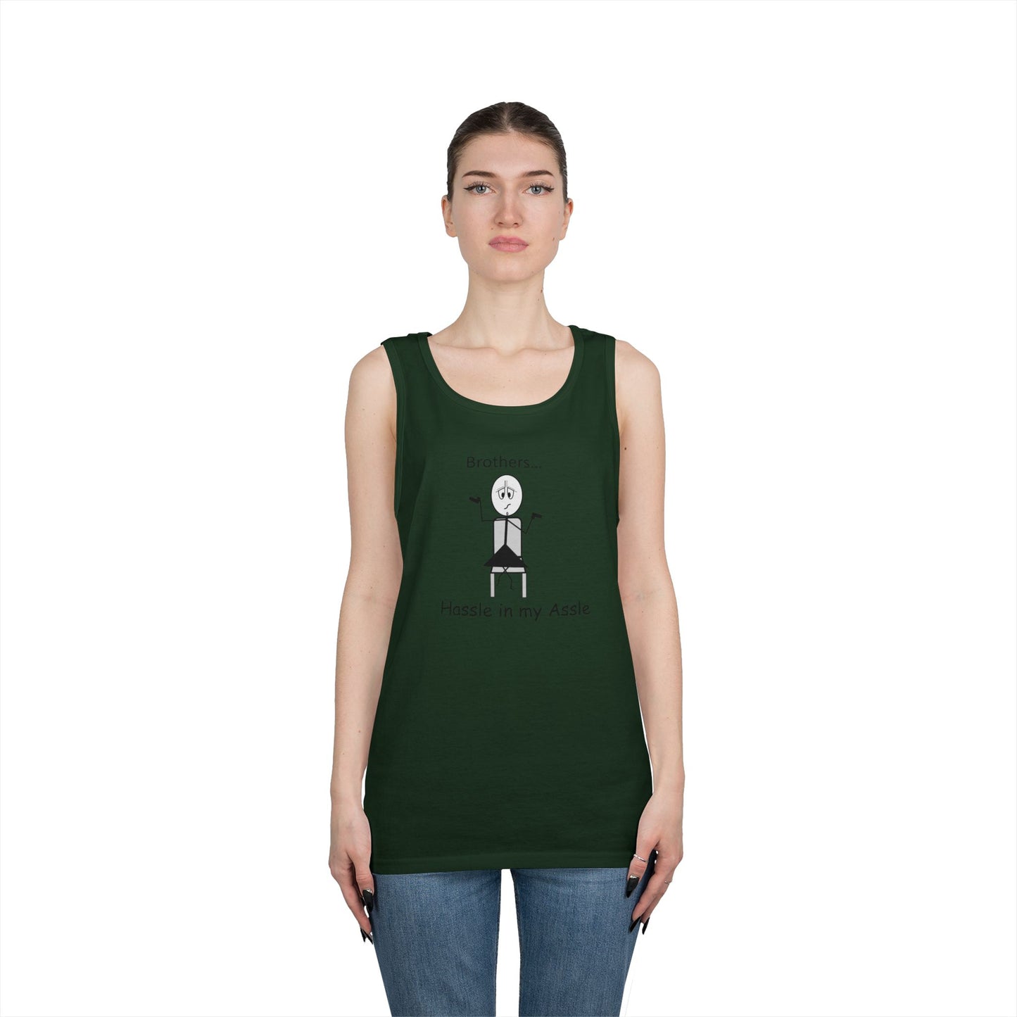 Brothers - Hassle in my Assle - Unisex Tank Top