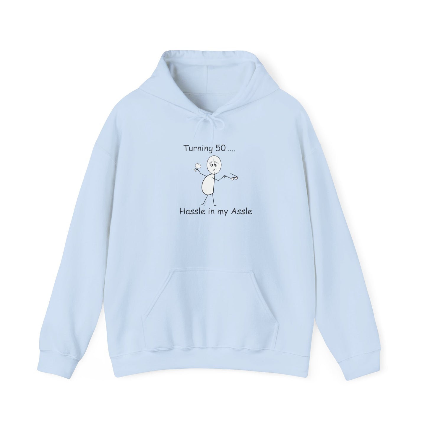 Turning 50 M - Hassle in my Assle Hoodie