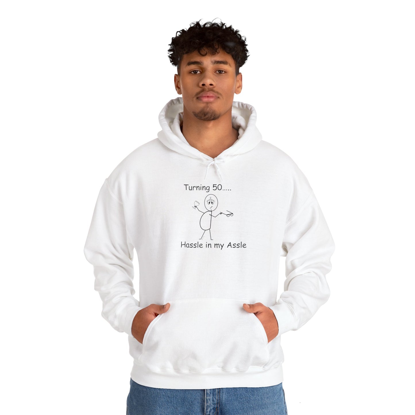 Turning 50 M - Hassle in my Assle Hoodie