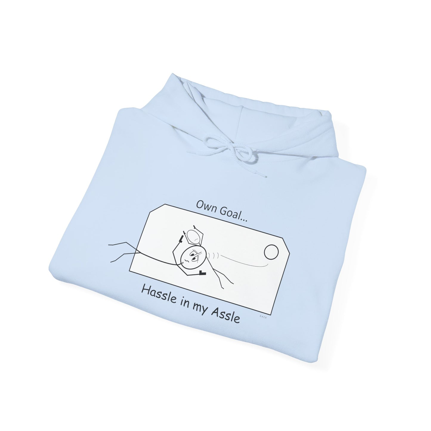 Own Goal - Hassle in my Assle Hoodie