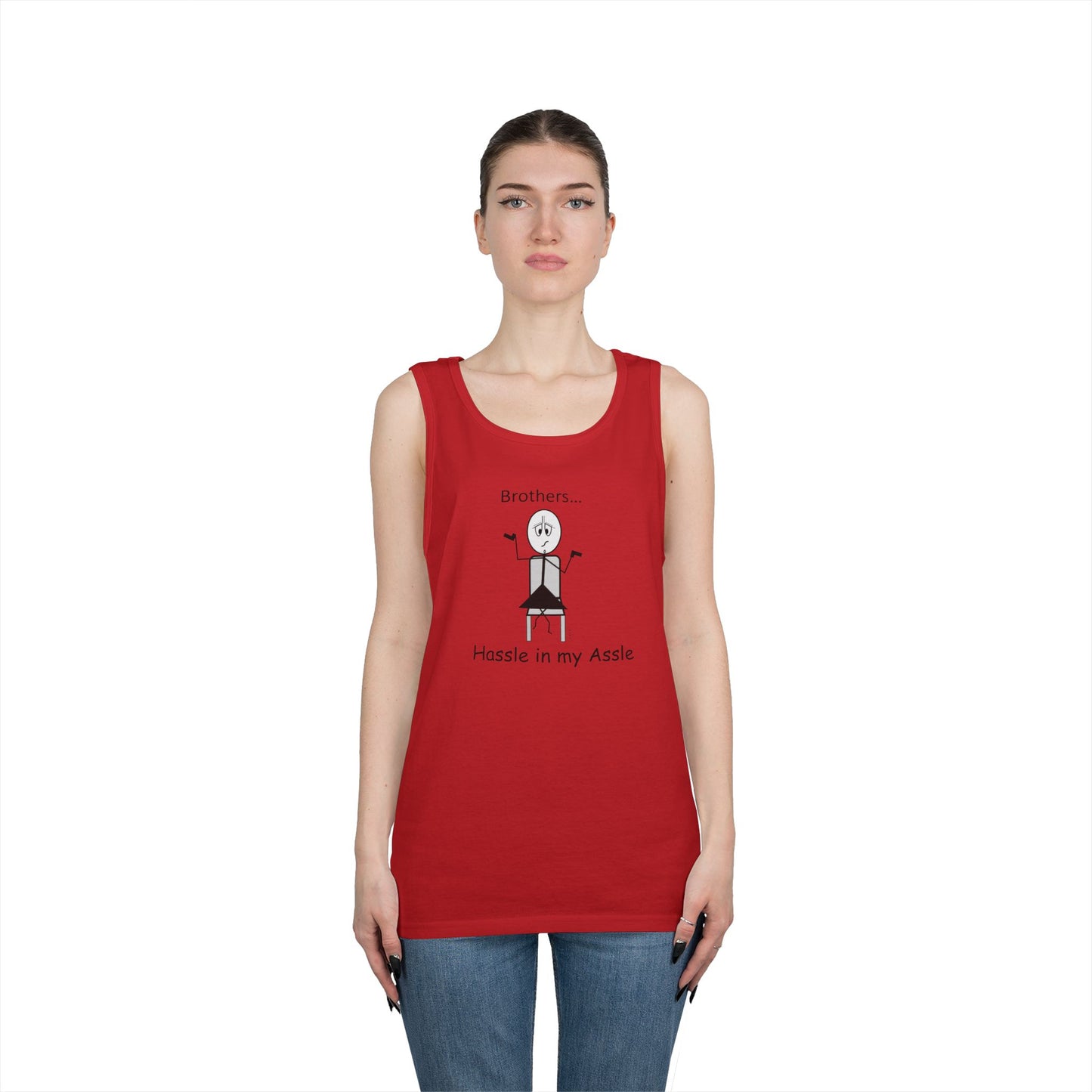 Brothers - Hassle in my Assle - Unisex Tank Top