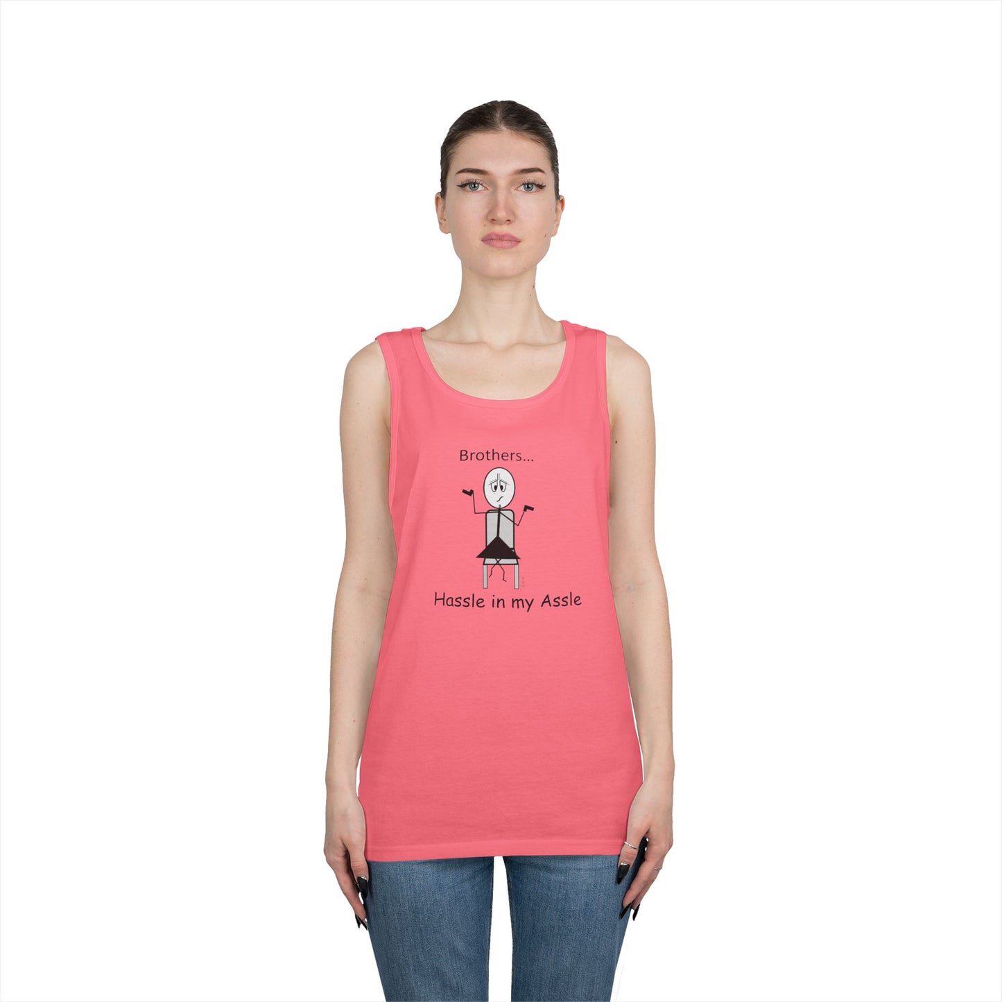 Brothers - Hassle in my Assle - Unisex Tank Top