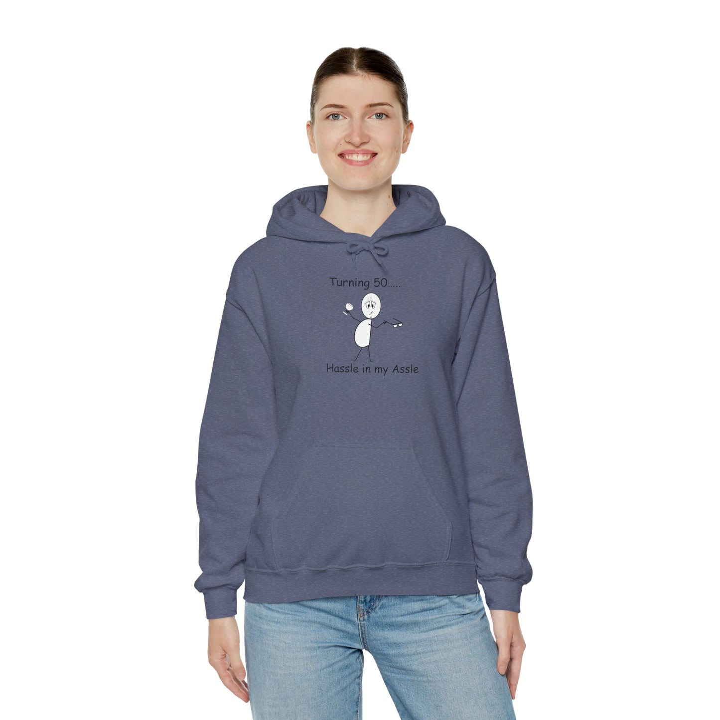 Turning 50 M - Hassle in my Assle Hoodie