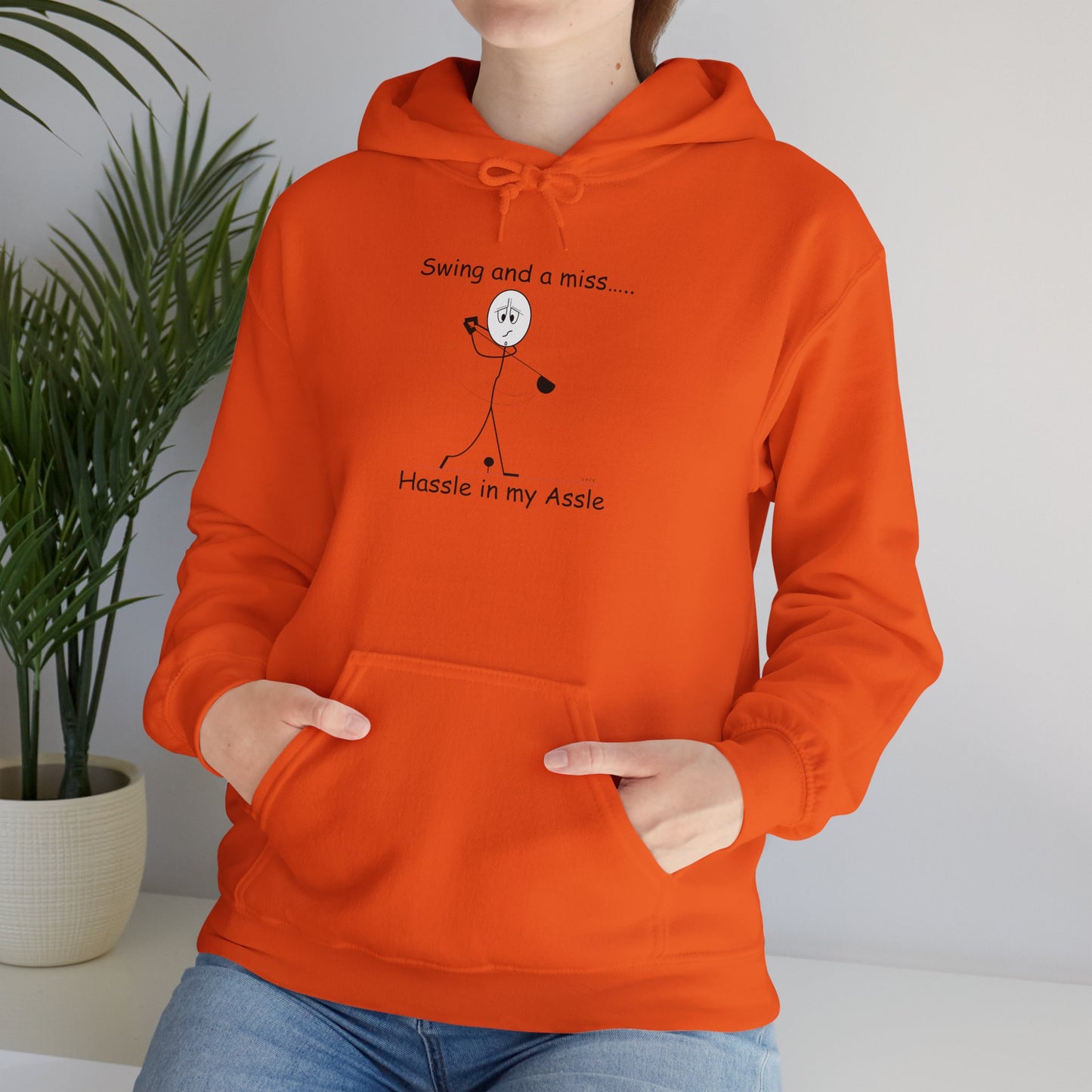 Swing and a Miss - Hassle in my Assle Hoodie