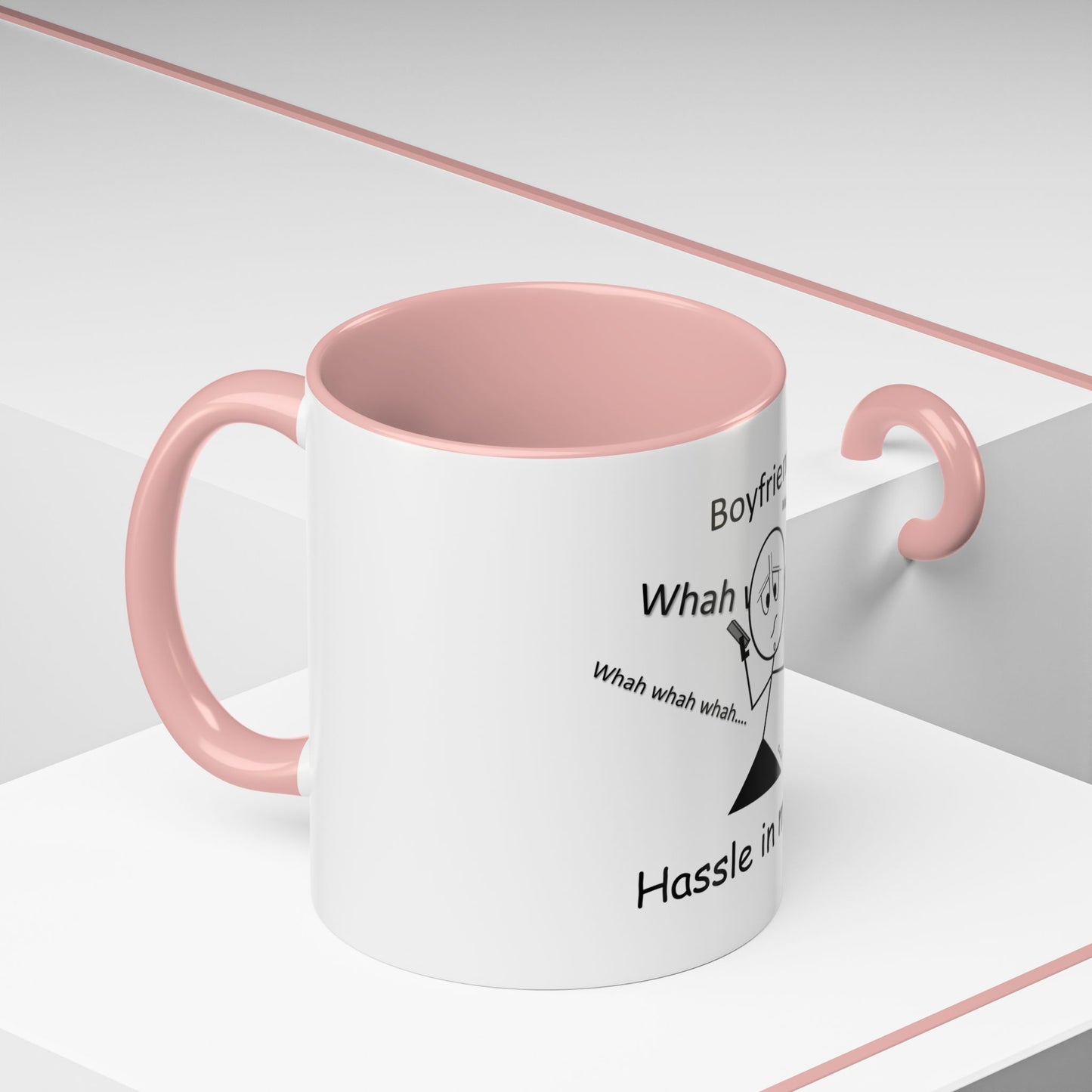 Boyfriends ... Hassle in my Assle! Mug