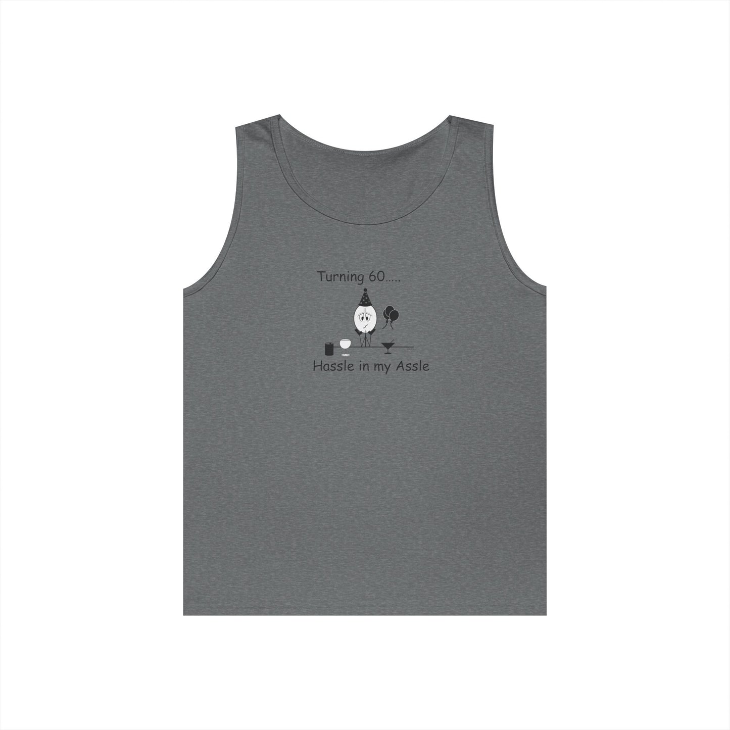 Turning 60 - Hassle in my Assle - Unisex Tank Top