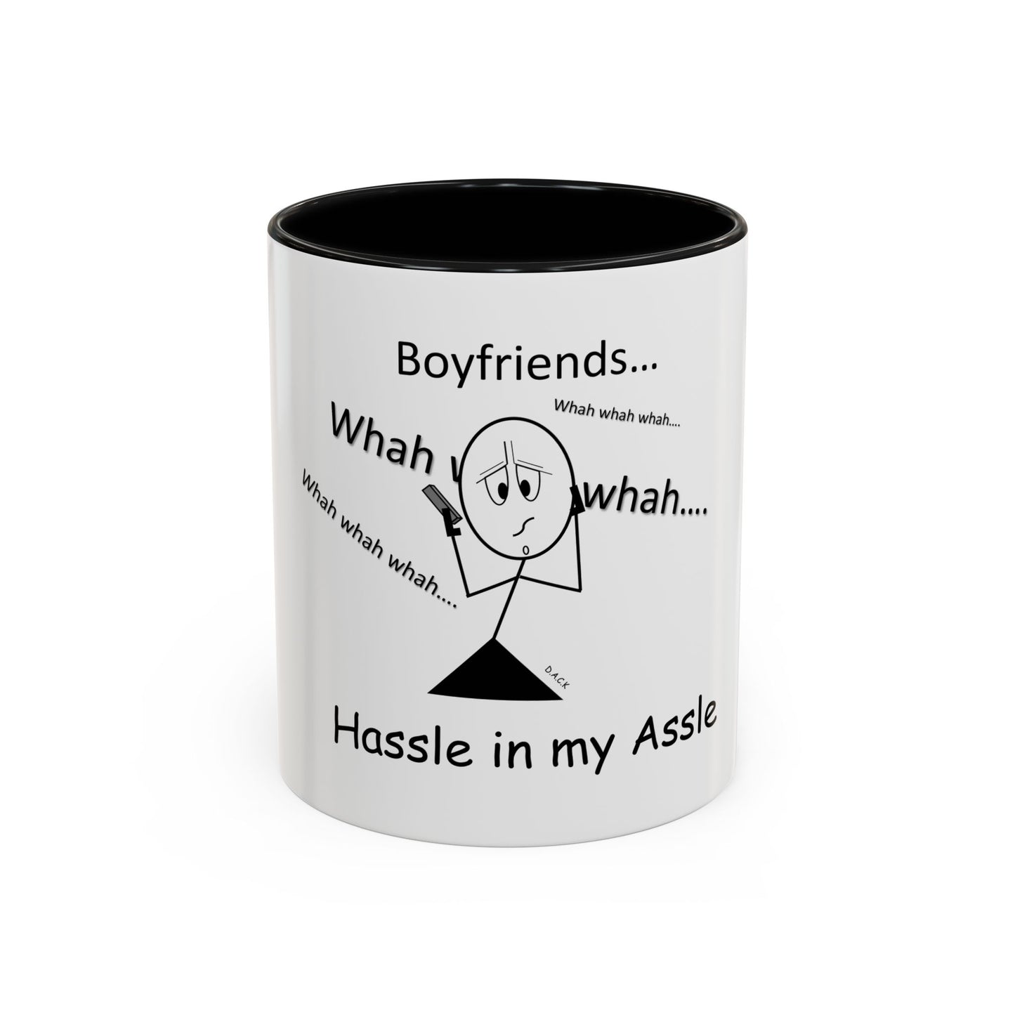 Boyfriends ... Hassle in my Assle! Mug