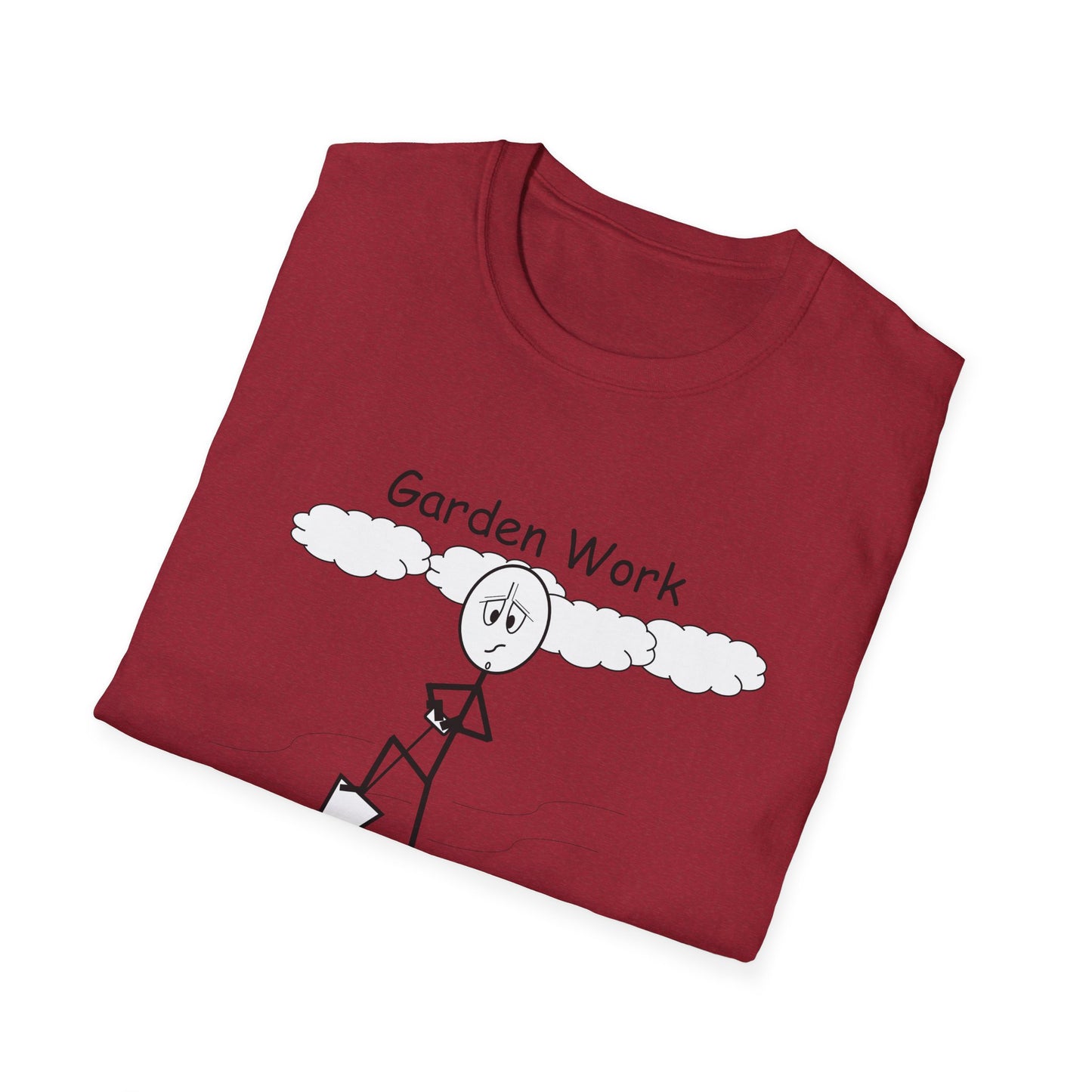 Garden Work - T-Shirt for Everyday Wear