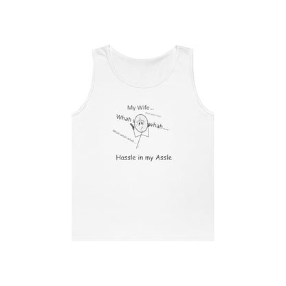 My Wife - Hassle in my Assle - Unisex Tank Top