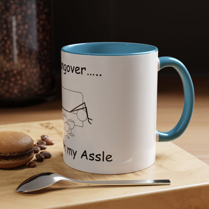 Bad Hangover... Hassle in my Assle! Mug