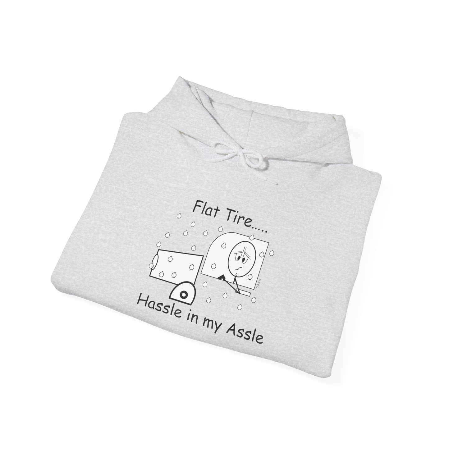 Flat Tire - Hassle in my Assle Hoodie