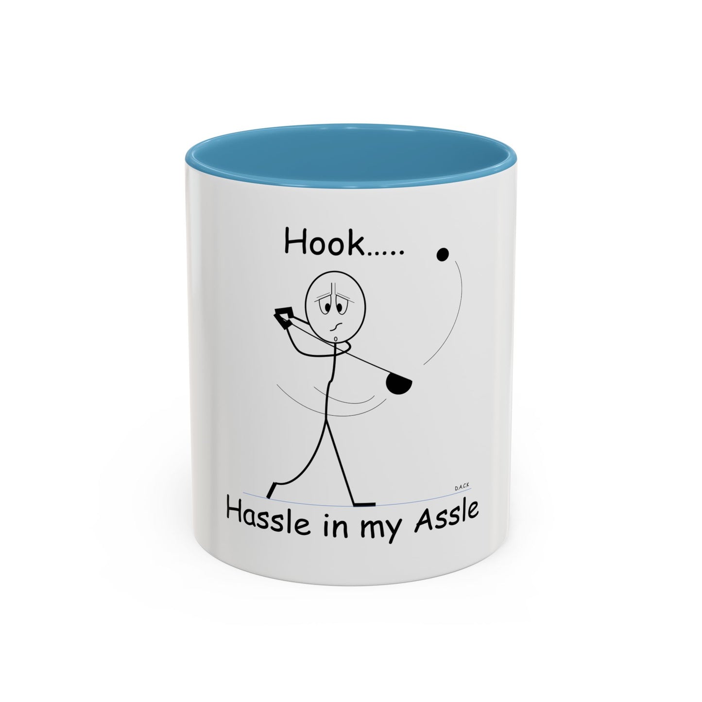 Hook ... Hassle in my Assle! Mug