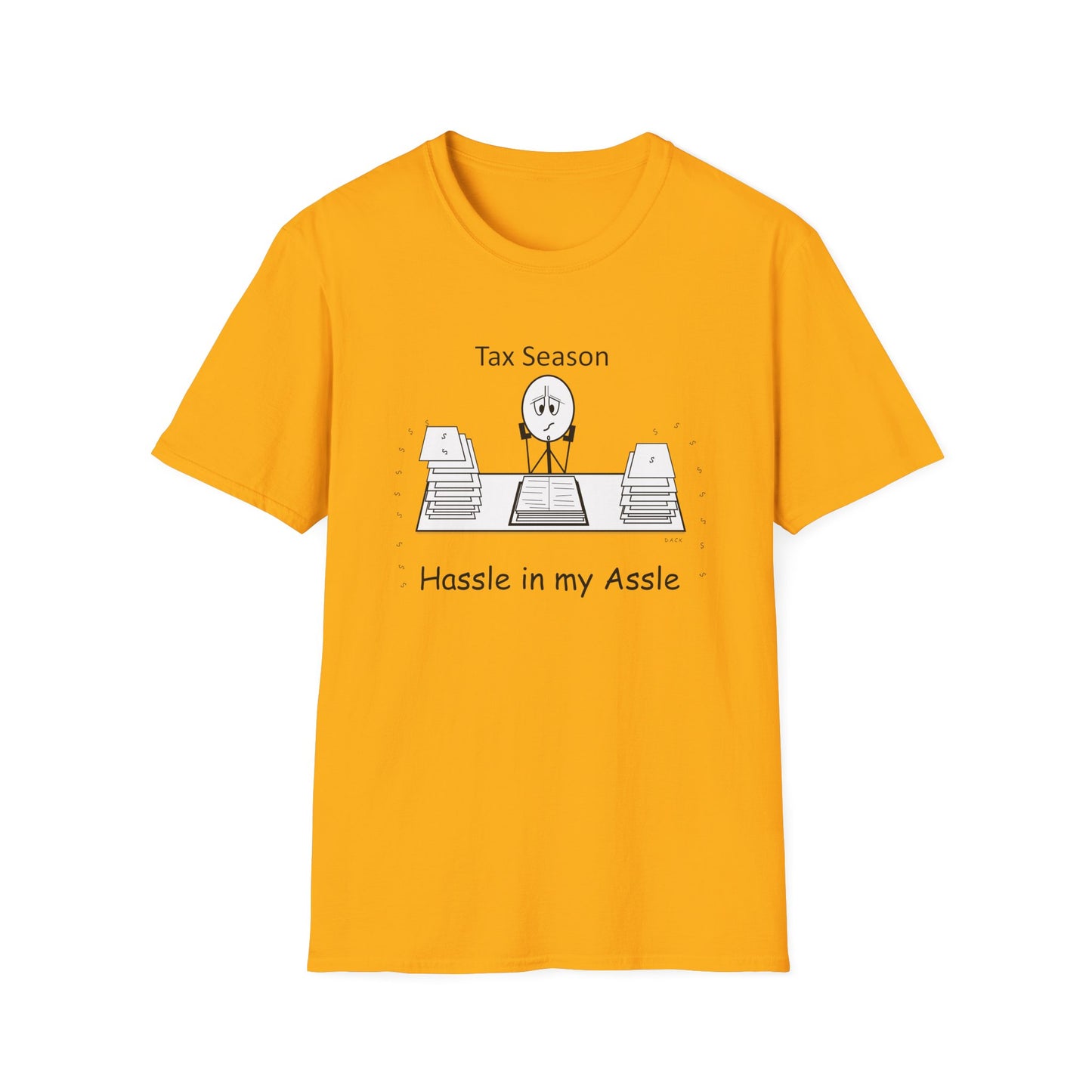 Tax Season - T-Shirt for Everyday Wear