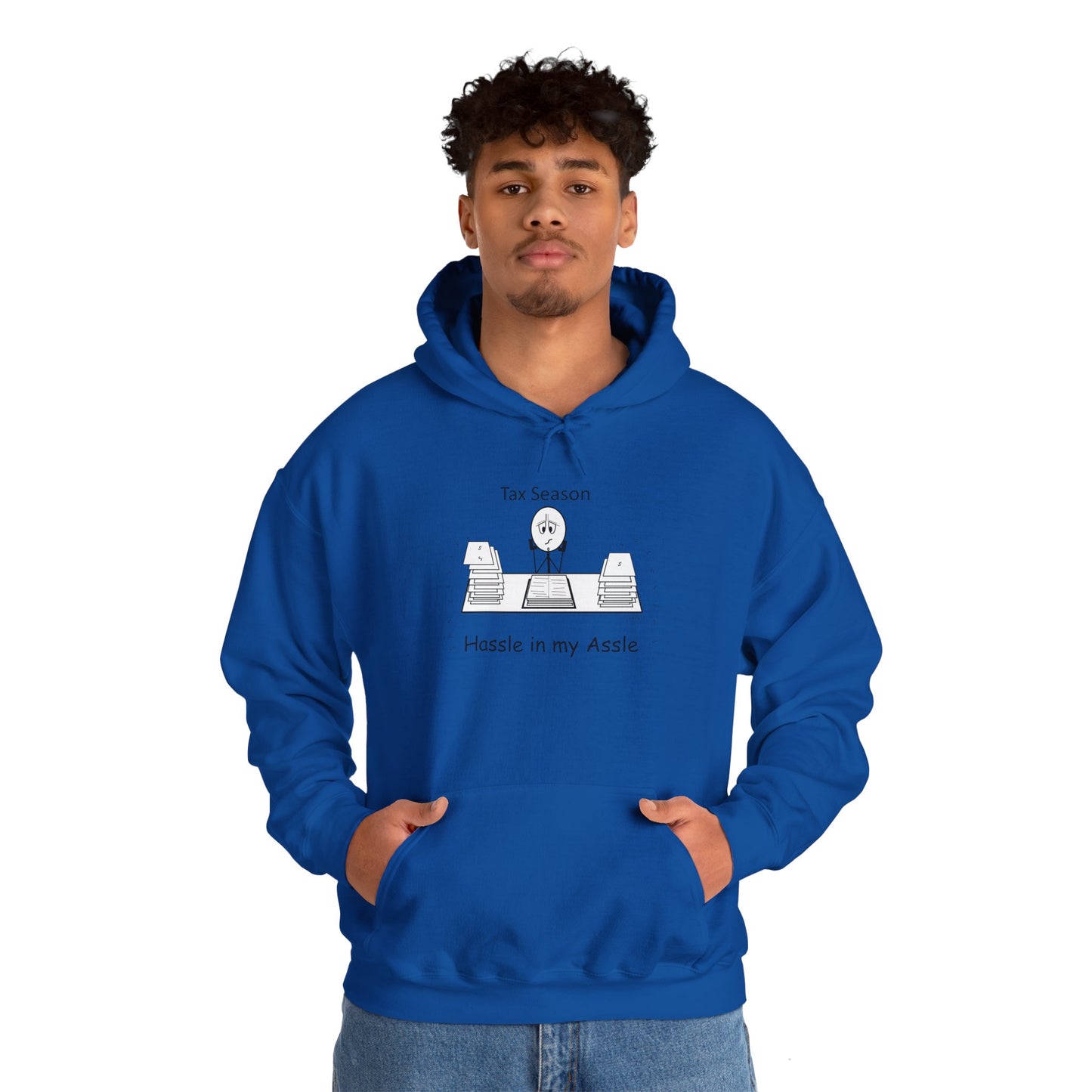 Tax Season - Hassle in my Assle Hoodie