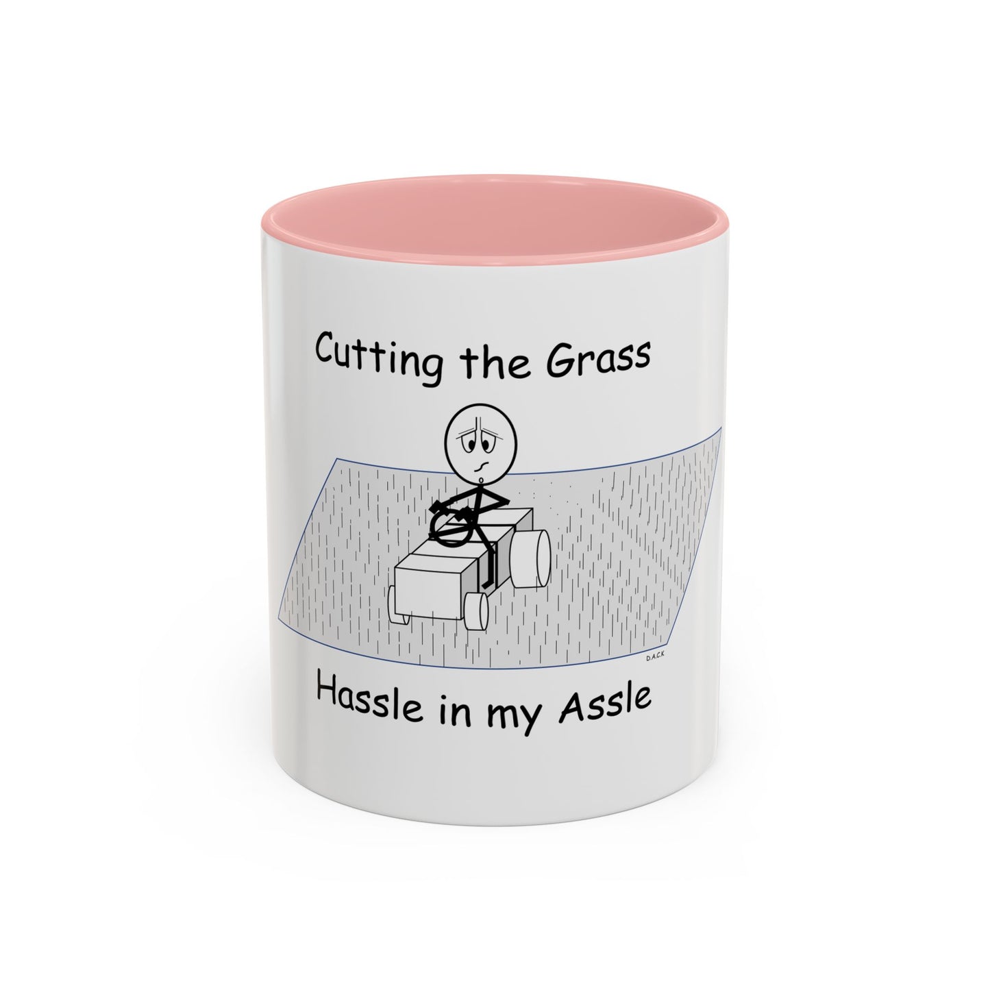 Cutting the Grass ... Hassle in my Assle! Mug