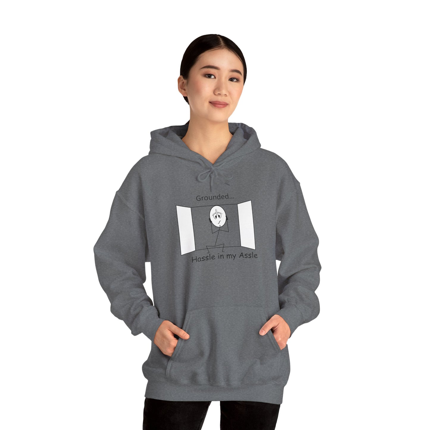 Grounded - Hassle in my Assle Hoodie