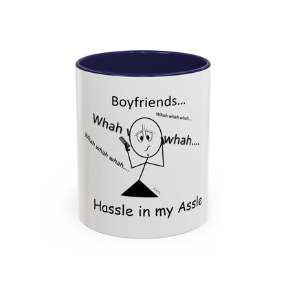 Boyfriends ... Hassle in my Assle! Mug