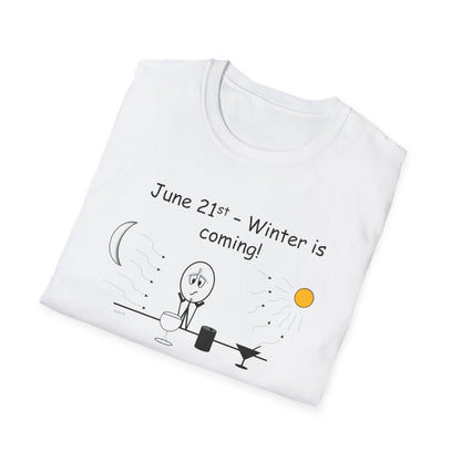 June 21st - Winter is Coming - T-Shirt for Everyday Wear