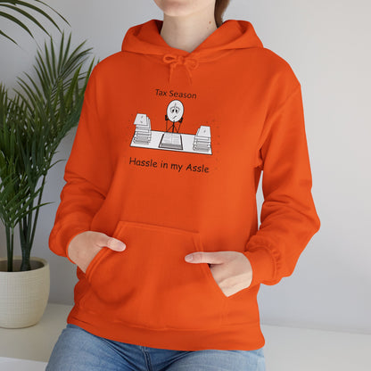 Tax Season - Hassle in my Assle Hoodie