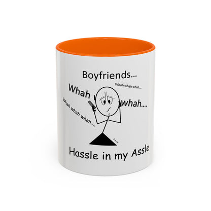 Boyfriends ... Hassle in my Assle! Mug