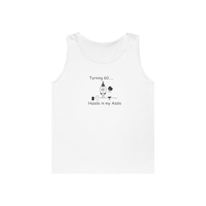 Turning 60 - Hassle in my Assle - Unisex Tank Top