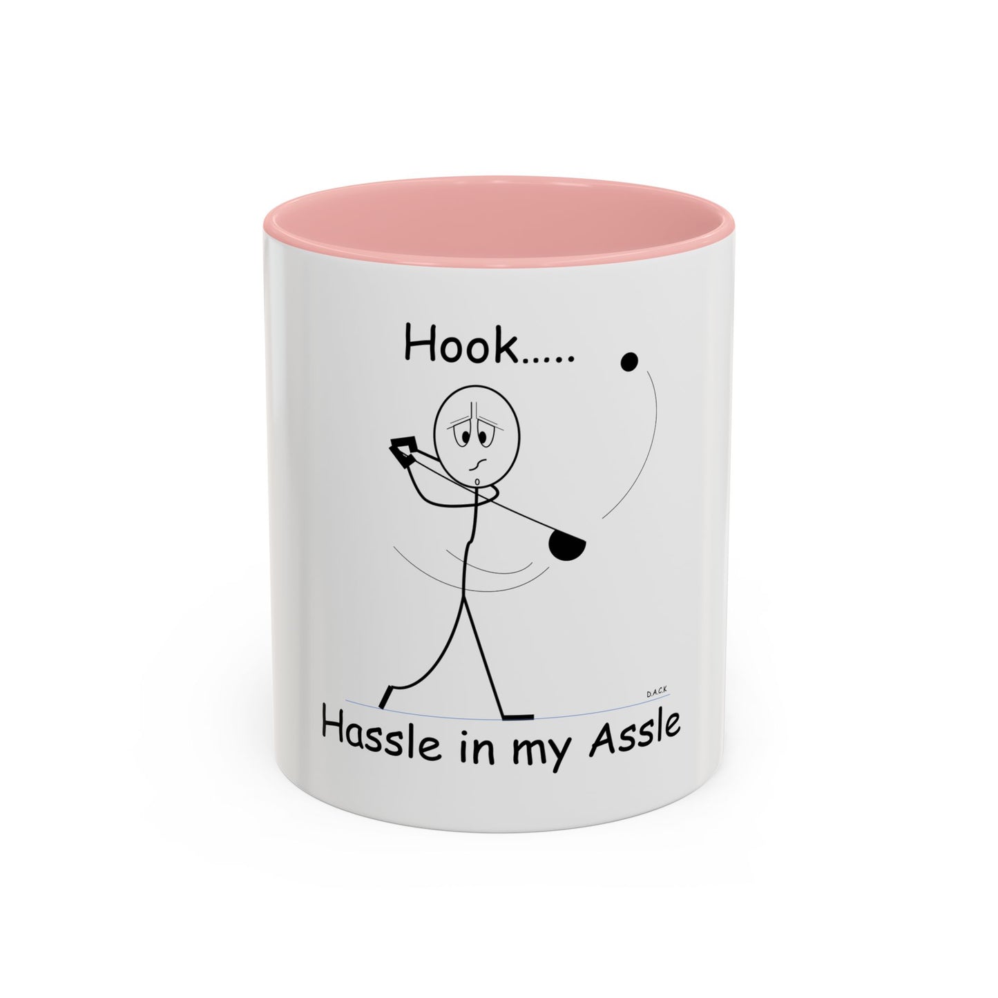 Hook ... Hassle in my Assle! Mug