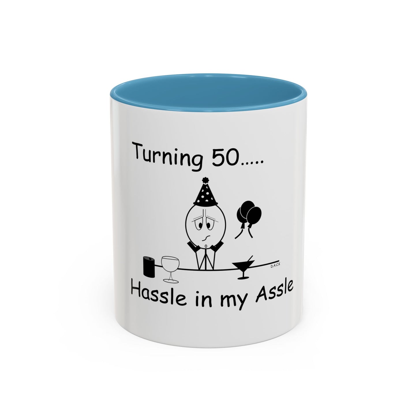 Turning 50 ... Hassle in my Assle! Mug