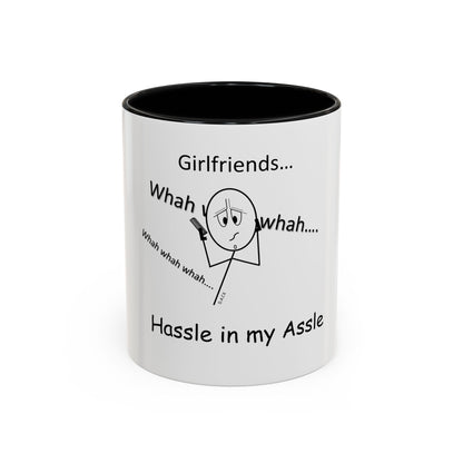 Girlfriends ... Hassle in my Assle! Mug