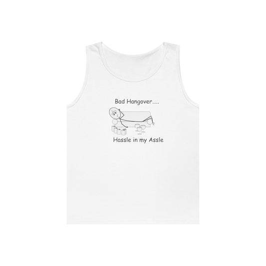 Bad Hangover - Hassle in my Assle - Unisex Tank Top