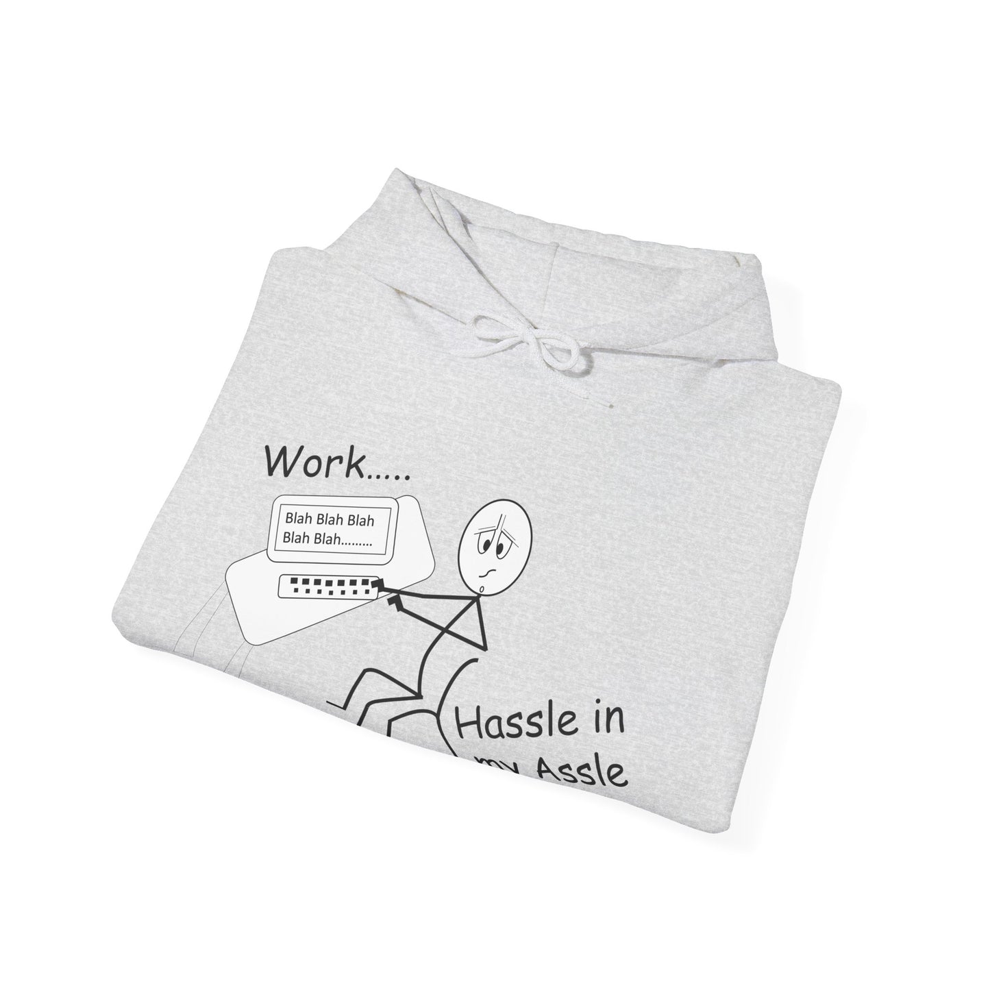 Work... Hassle in my Assle - Hoodie UK